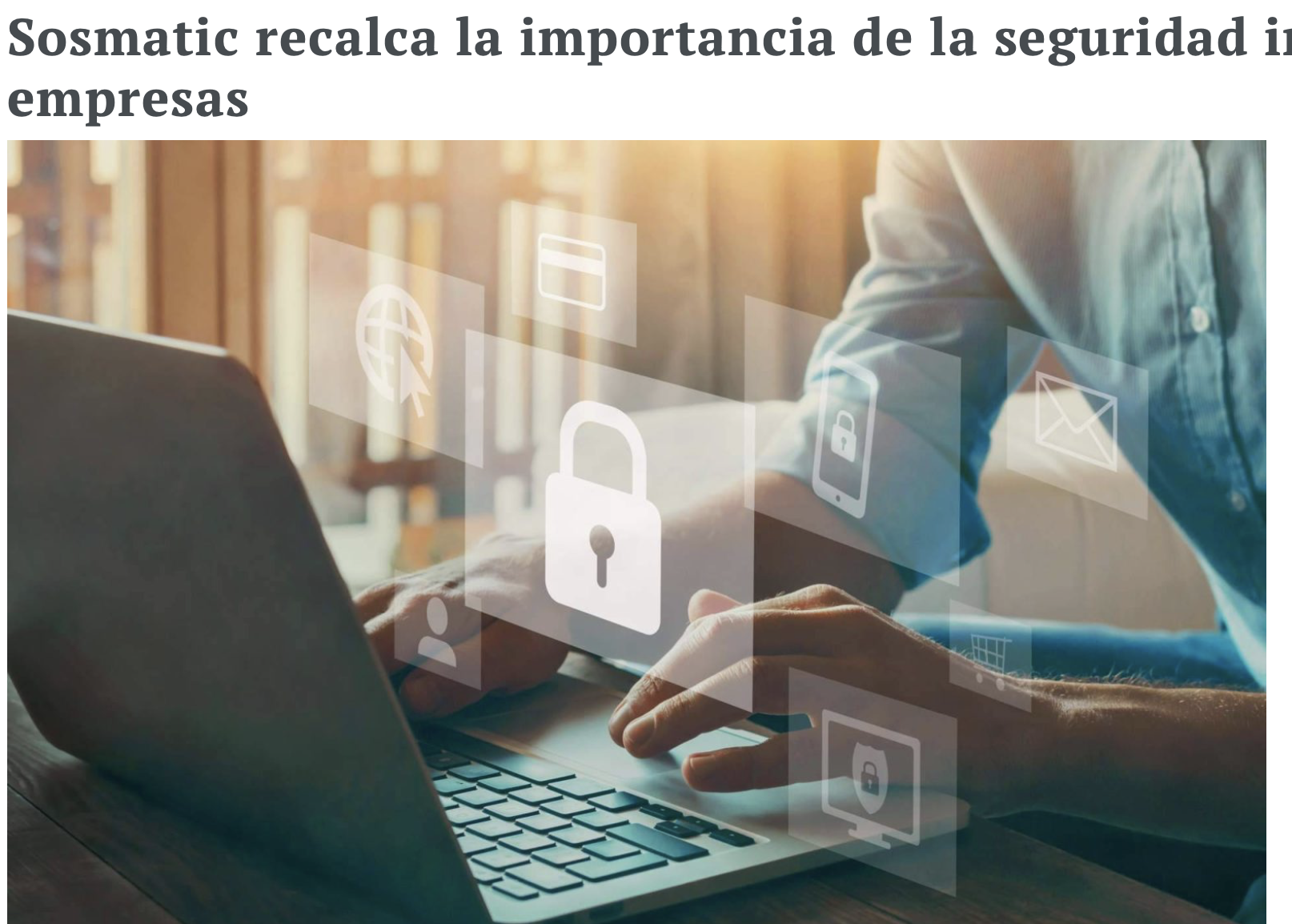 Sosmatic recalca la importancia de la seguridad informática en las empresas.